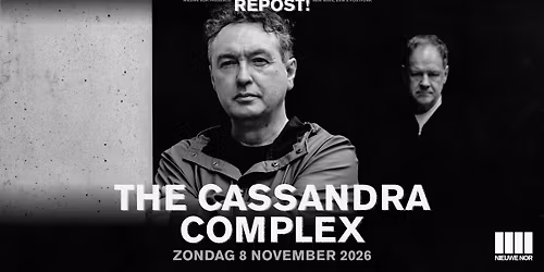 The Cassandra Complex | Re-Post | Nieuwe Nor — muziek in Zuid-Limburg