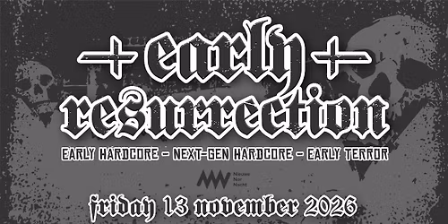 Early Resurrection | Nieuwe Nor Nacht — Uitgaan in Zuid-Limburg