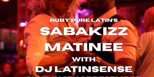 RUBY PURE LATIN’S SABAKIZZ MATINEE — Uitgaan in Zuid-Limburg