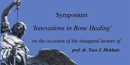 Scientific Symposium ‘Innovations in Bone Healing’ — lezing in Zuid-Limburg